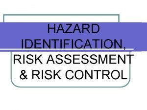 What are the types of hazard controls