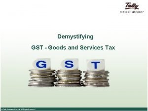 Demystifying GST Goods and Services Tax Tally Solutions