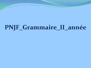 PNJFGrammaireIIanne La coordination Dfinition Les conjonctions de coordination