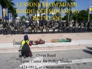 LESSONS FROM MIAMI INSIDE OUTSIDE OR INBETWEEN Cyrus
