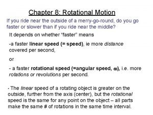 Chapter 8 Rotational Motion If you ride near