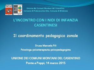 Unione dei Comuni Montani del Casentino Comune di