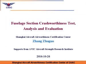 CAAC Fuselage Section Crashworthiness Test Analysis and Evaluation