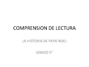 COMPRENSION DE LECTURA LA HISTORIA DE PAP NOEL