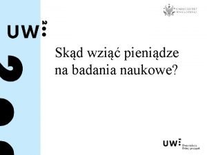 Skd wzi pienidze na badania naukowe 2 Nakady Skd wzi pienidze na badania naukowe 2 Nakady