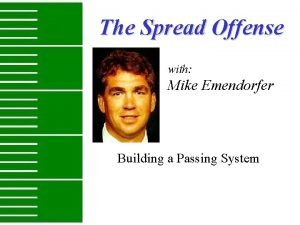 The Spread Offense with Mike Emendorfer Building a