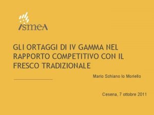 GLI ORTAGGI DI IV GAMMA NEL RAPPORTO COMPETITIVO