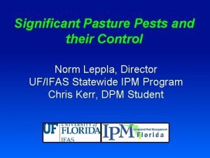 Significant Pasture Pests and their Control Norm Leppla