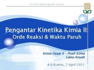 UIN Sunan Kalijaga Yogyakarta Indonesia Pengantar Kinetika Kimia