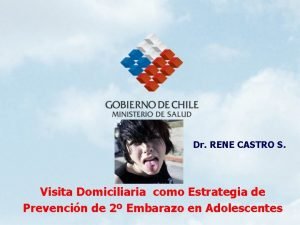 Dr RENE CASTRO S Visita Domiciliaria como Estrategia