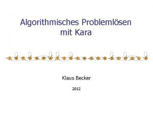 Algorithmisches Problemlsen mit Kara Klaus Becker 2012 2