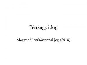 Pnzgyi Jog Magyar llamhztartsi jog 2018 Az llamhztarts