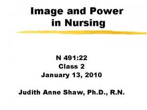 Image and Power in Nursing N 491 22