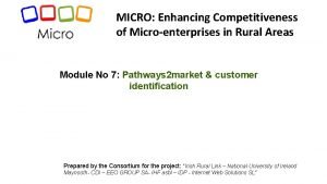 MICRO Enhancing Competitiveness of Microenterprises in Rural Areas