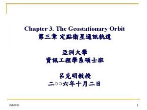 Chapter 3 The Geostationary Orbit n n n