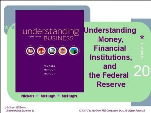 Understanding Money Financial Institutions and the Federal Reserve