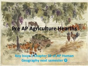 Agricultural hearth map