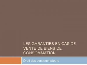 LES GARANTIES EN CAS DE VENTE DE BIENS