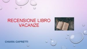 RECENSIONE LIBRO VACANZE CHIARA CAPRETTI TITOLO UNA FAMIGLIA