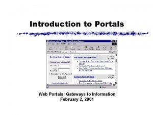 Introduction to Portals Web Portals Gateways to Information