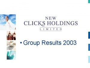 Group Results 2003 Outline of presentation Financial Results