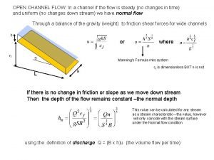 OPEN CHANNEL FLOW In a channel if the