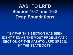 AASHTO LRFD Section 10 7 and 10 8