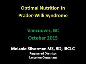 Optimal Nutrition In PraderWilli Syndrome Vancouver BC October