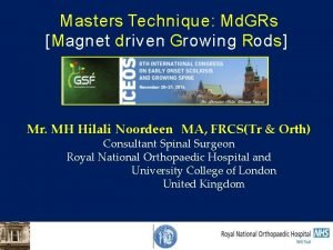 Masters Technique Md GRs Magnet driven Growing Rods