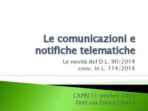 Le comunicazioni e notifiche telematiche Le novit del