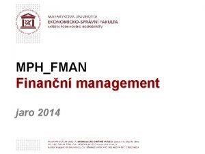 MPHFMAN Finann management jaro 2014 Bonitn modely Posuzuj