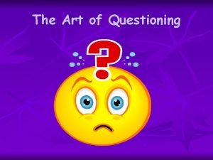 Art of questioning examples