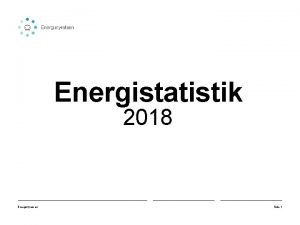 Energistatistik 2018 Energistyrelsen Side 1 Bruttoenergiforbrug og CO