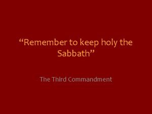 Keep holy the sabbath