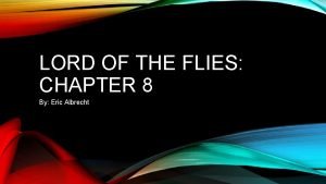 Lord of the flies chapter 8 analysis