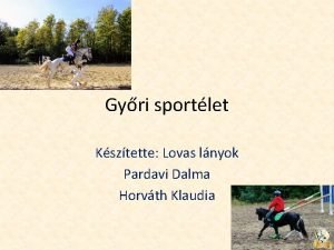 Gyri sportlet Ksztette Lovas lnyok Pardavi Dalma Horvth