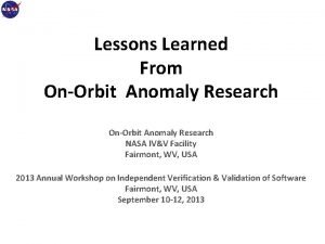 Lessons Learned From OnOrbit Anomaly Research NASA IVV