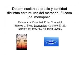 Determinacin de precio y cantidad distintas estructuras del