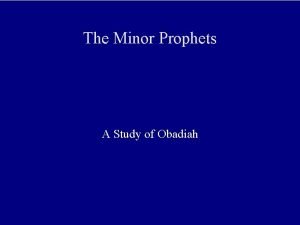 The Minor Prophets A Study of Obadiah The