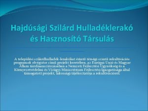 Hajdsgi Szilrd Hulladklerak s Hasznost Trsuls A teleplsi