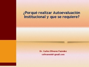 Porqu realizar Autoevaluacin Institucional y que se requiere