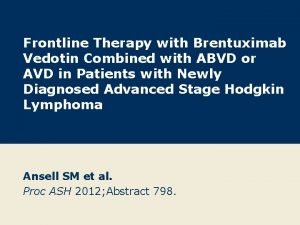 Frontline Therapy with Brentuximab Vedotin Combined with ABVD