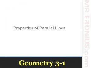 Properties of parallel lines cut by a transversal