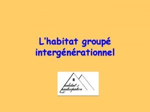 Lhabitat group intergnrationnel Enjeux de lhabitat Lhabitus dAristote