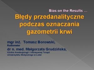 Bias on the Results Bdy przedanalityczne podczas oznaczania