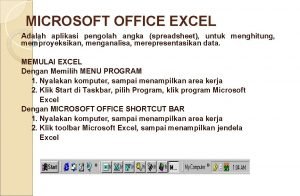 MICROSOFT OFFICE EXCEL Adalah aplikasi pengolah angka spreadsheet