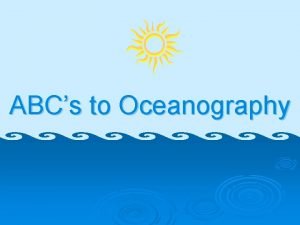 ABCs to Oceanography Index of Oceanography Terms Atmosphere