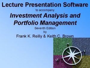 Lecture Presentation Software to accompany Investment Analysis and