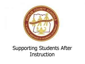 Supporting Students After Instruction Why do students continue