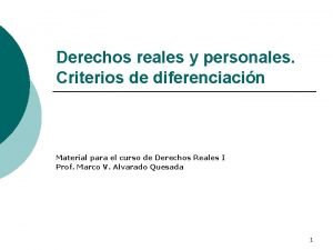 Derechos reales y personales Criterios de diferenciacin Material